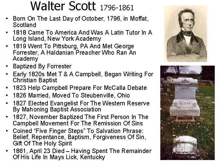 Walter Scott 1796 -1861 • Born On The Last Day of October, 1796, in