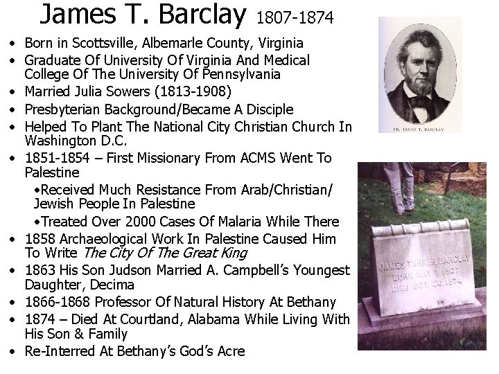 James T. Barclay 1807 -1874 • Born in Scottsville, Albemarle County, Virginia • Graduate