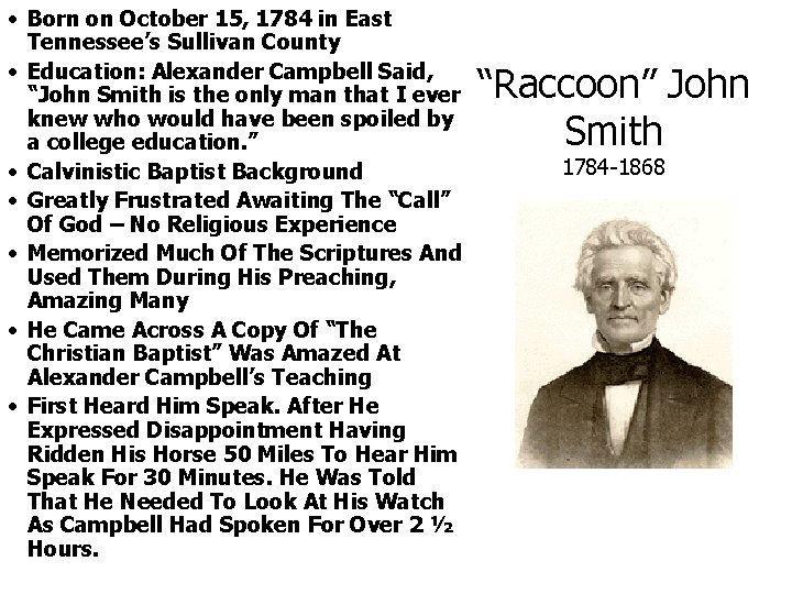  • Born on October 15, 1784 in East Tennessee’s Sullivan County • Education: