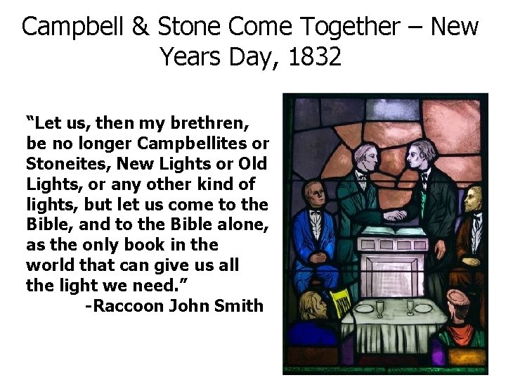 Campbell & Stone Come Together – New Years Day, 1832 “Let us, then my