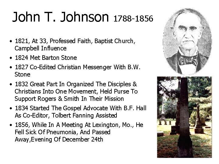 John T. Johnson 1788 -1856 • 1821, At 33, Professed Faith, Baptist Church, Campbell