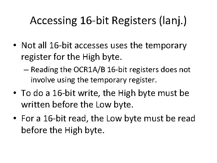 Accessing 16 -bit Registers (lanj. ) • Not all 16 -bit accesses uses the