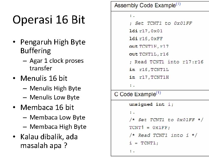 Operasi 16 Bit • Pengaruh High Byte Buffering – Agar 1 clock proses transfer