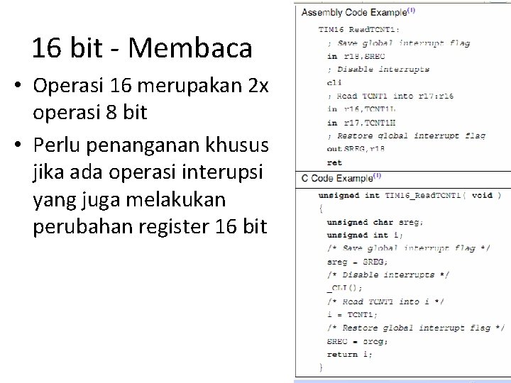 16 bit - Membaca • Operasi 16 merupakan 2 x operasi 8 bit •