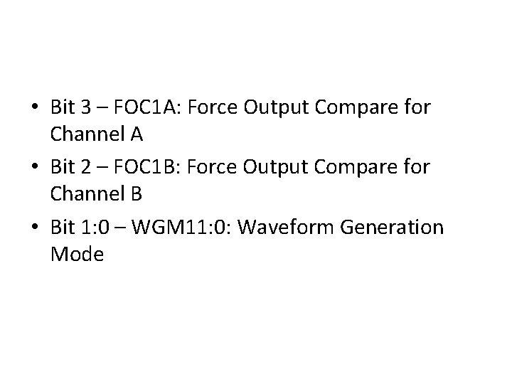  • Bit 3 – FOC 1 A: Force Output Compare for Channel A