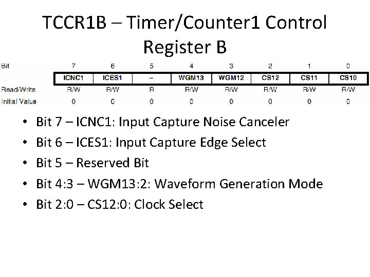 TCCR 1 B – Timer/Counter 1 Control Register B • • • Bit 7