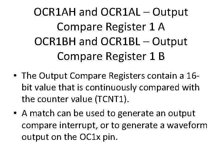 OCR 1 AH and OCR 1 AL – Output Compare Register 1 A OCR