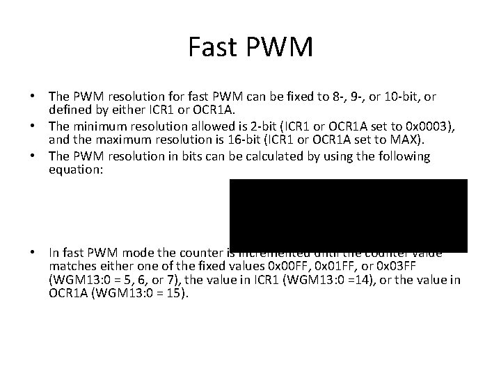 Fast PWM • The PWM resolution for fast PWM can be fixed to 8