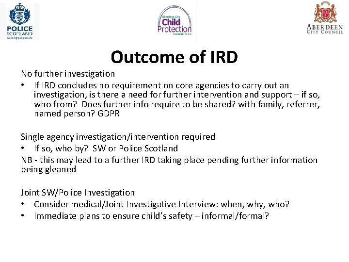 Outcome of IRD No further investigation • If IRD concludes no requirement on core Outcome of IRD No further investigation • If IRD concludes no requirement on core
