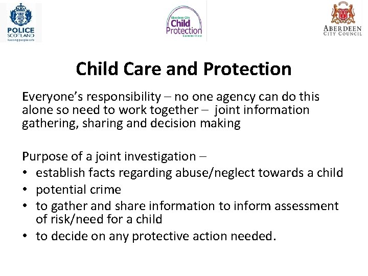 Child Care and Protection Everyone’s responsibility – no one agency can do this alone Child Care and Protection Everyone’s responsibility – no one agency can do this alone