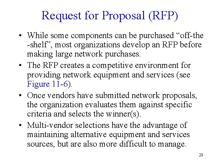 Request for Proposal (RFP) • While some components can be purchased “off-the -shelf”, most