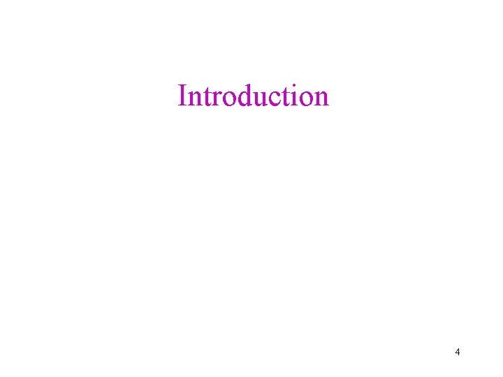 Introduction 4 