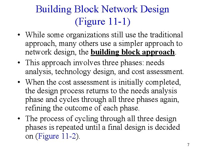 Building Block Network Design (Figure 11 -1) • While some organizations still use the