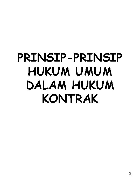 PRINSIP-PRINSIP HUKUM UMUM DALAM HUKUM KONTRAK 2 