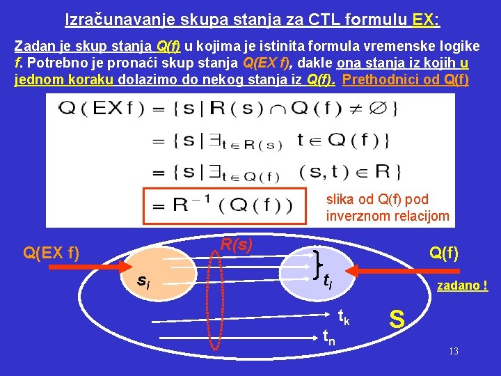 Izračunavanje skupa stanja za CTL formulu EX: Zadan je skup stanja Q(f) u kojima