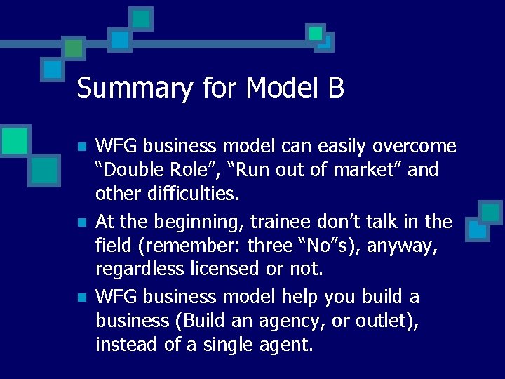 Summary for Model B n n n WFG business model can easily overcome “Double