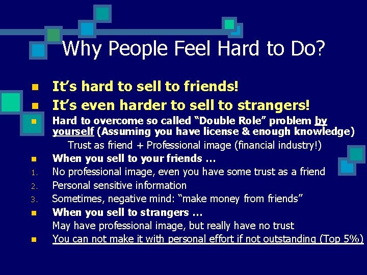 Why People Feel Hard to Do? n n 1. 2. 3. n n It’s