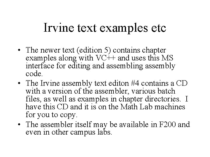 Irvine text examples etc • The newer text (edition 5) contains chapter examples along