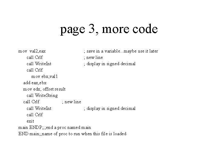 page 3, more code mov val 2, eax ; save in a variable. .