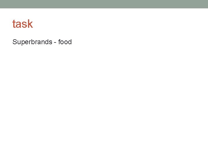 task Superbrands - food 