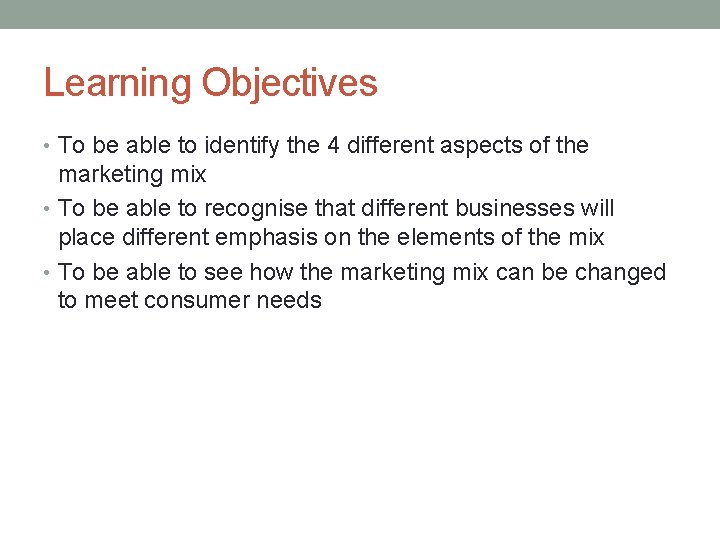 Learning Objectives • To be able to identify the 4 different aspects of the