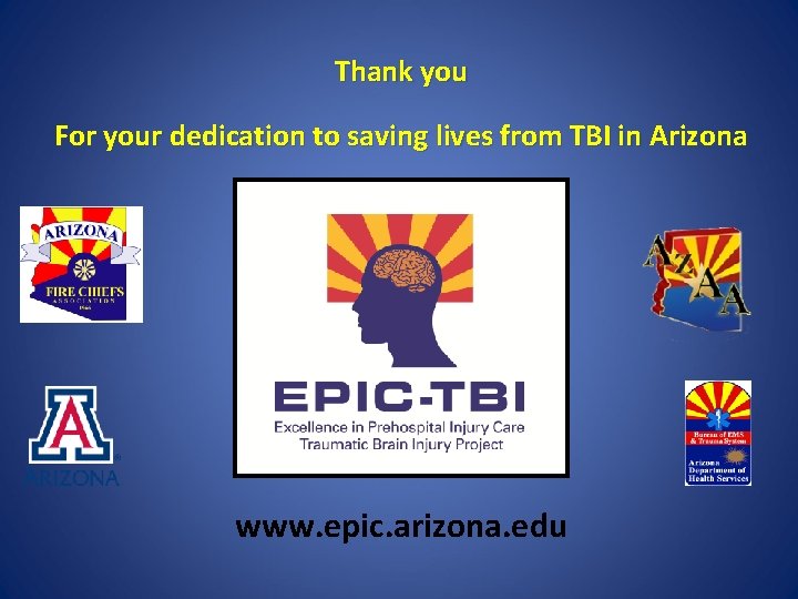Thank you For your dedication to saving lives from TBI in Arizona www. epic.