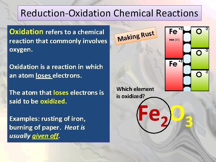 Reduction-Oxidation Chemical Reactions Oxidation refers to a chemical reaction that commonly involves oxygen. t