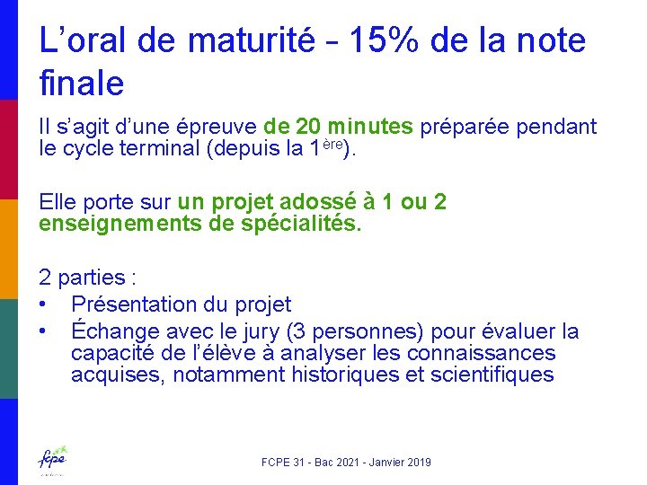 L’oral de maturité – 15% de la note finale Il s’agit d’une épreuve de