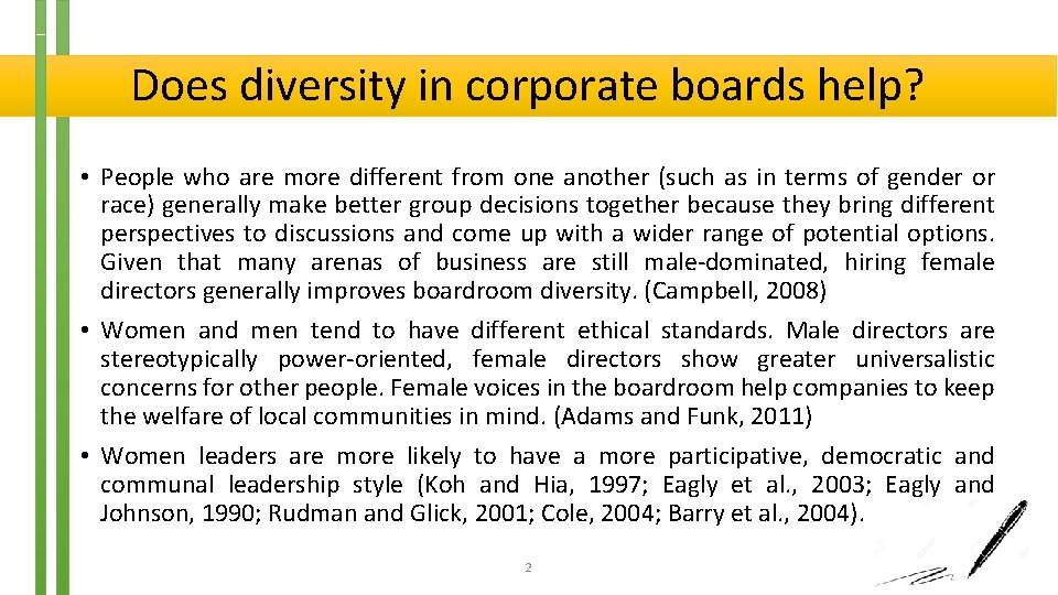 Does diversity in corporate boards help? • People who are more different from one