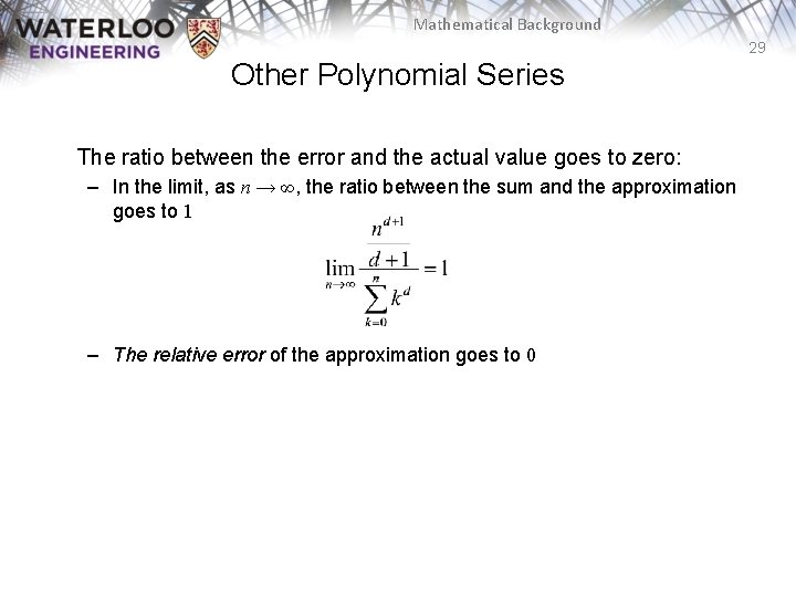 Mathematical Background 29 Other Polynomial Series The ratio between the error and the actual