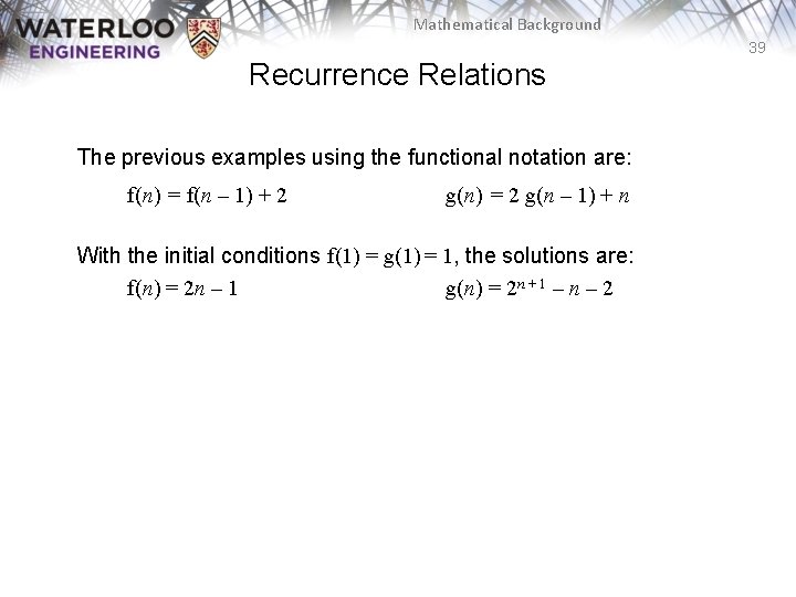 Mathematical Background 39 Recurrence Relations The previous examples using the functional notation are: f(n)