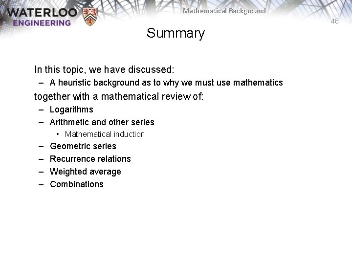 Mathematical Background 48 Summary In this topic, we have discussed: – A heuristic background Mathematical Background 48 Summary In this topic, we have discussed: – A heuristic background