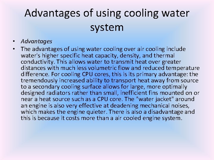 Advantages of using cooling water system • Advantages • The advantages of using water