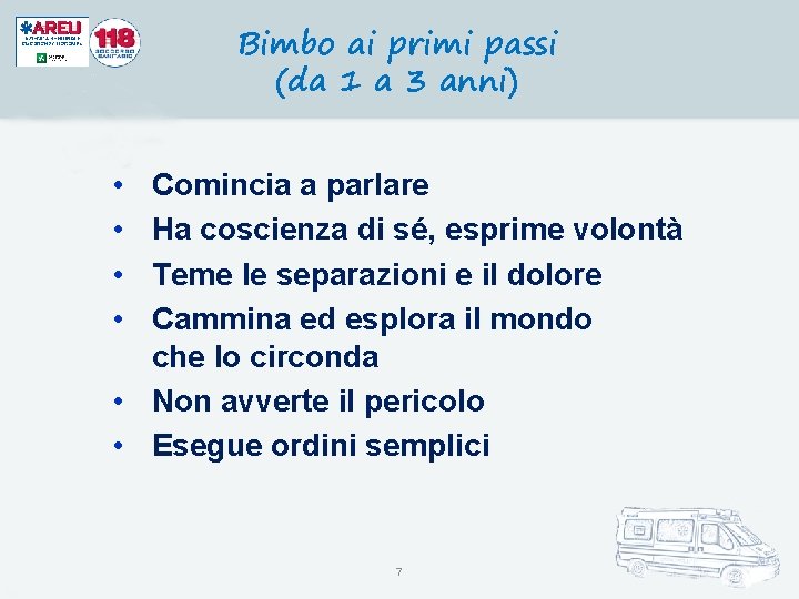 Bimbo ai primi passi (da 1 a 3 anni) • • Comincia a parlare