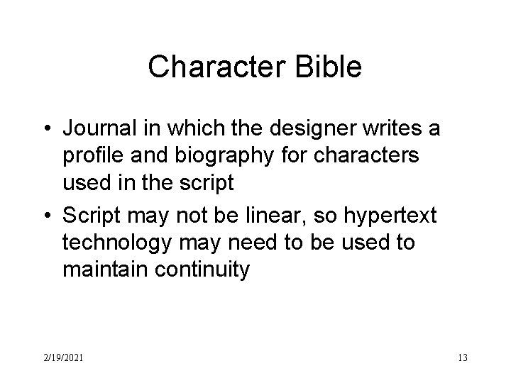 Character Bible • Journal in which the designer writes a profile and biography for