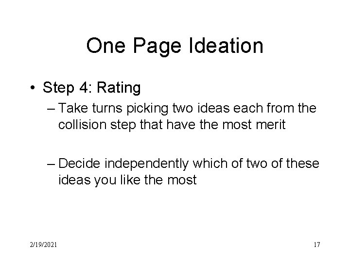 One Page Ideation • Step 4: Rating – Take turns picking two ideas each