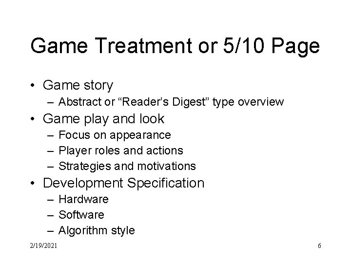 Game Treatment or 5/10 Page • Game story – Abstract or “Reader’s Digest” type