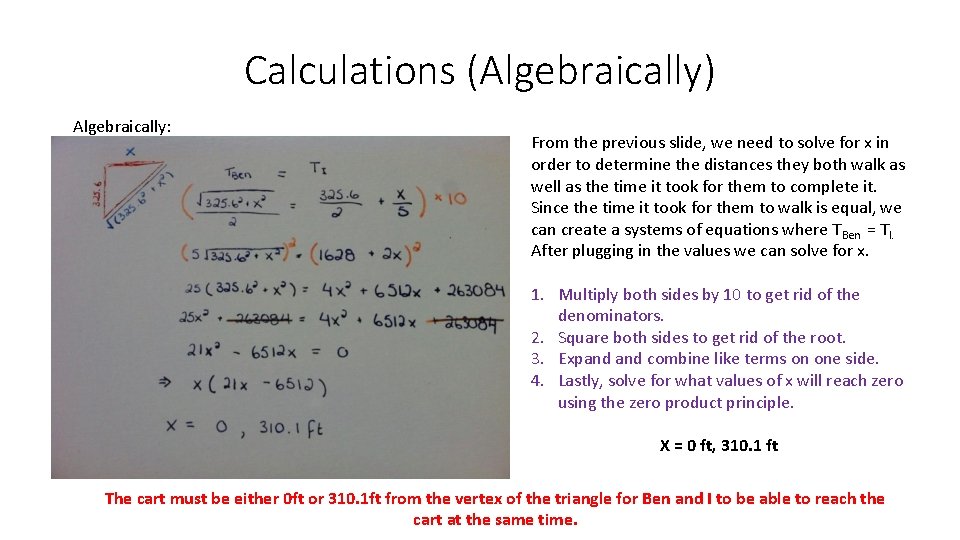 Calculations (Algebraically) Algebraically: From the previous slide, we need to solve for x in