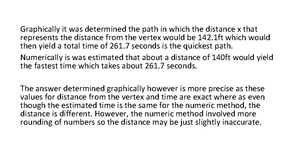 Graphically it was determined the path in which the distance x that represents the