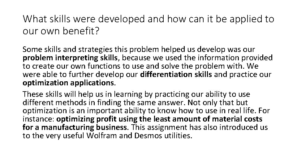 What skills were developed and how can it be applied to our own benefit?