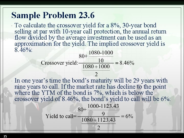 Sample Problem 23. 6 • To calculate the crossover yield for a 8%, 30
