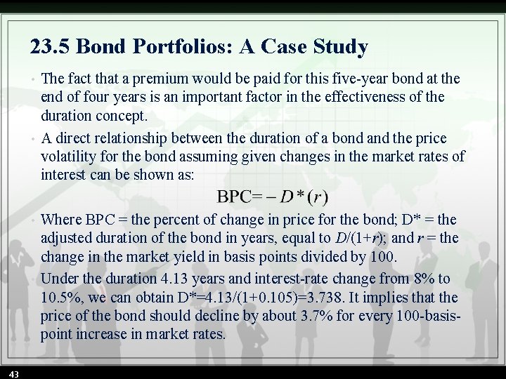 23. 5 Bond Portfolios: A Case Study • • 43 The fact that a