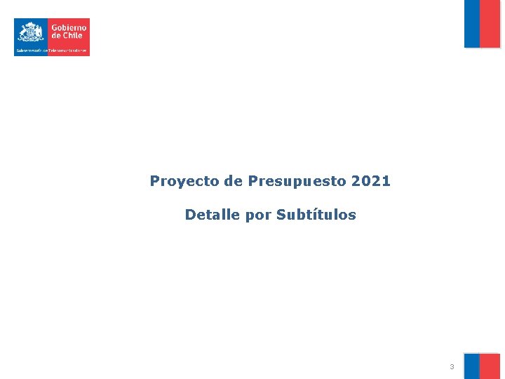 Proyecto de Presupuesto 2021 Detalle por Subtítulos 3 