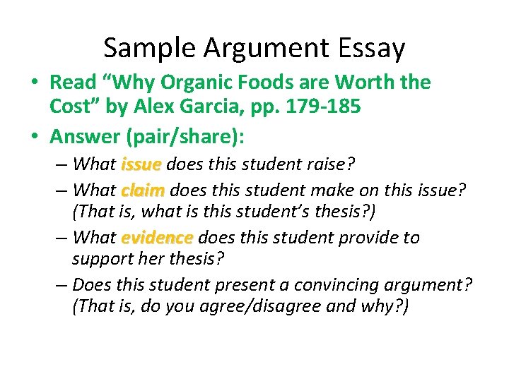 Sample Argument Essay • Read “Why Organic Foods are Worth the Cost” by Alex