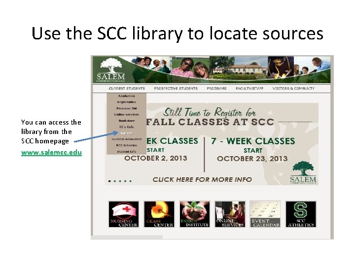 Use the SCC library to locate sources You can access the library from the