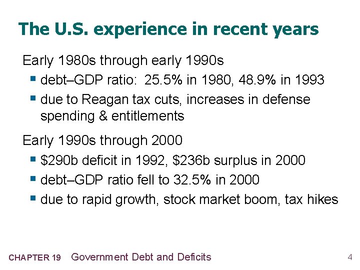 The U. S. experience in recent years Early 1980 s through early 1990 s