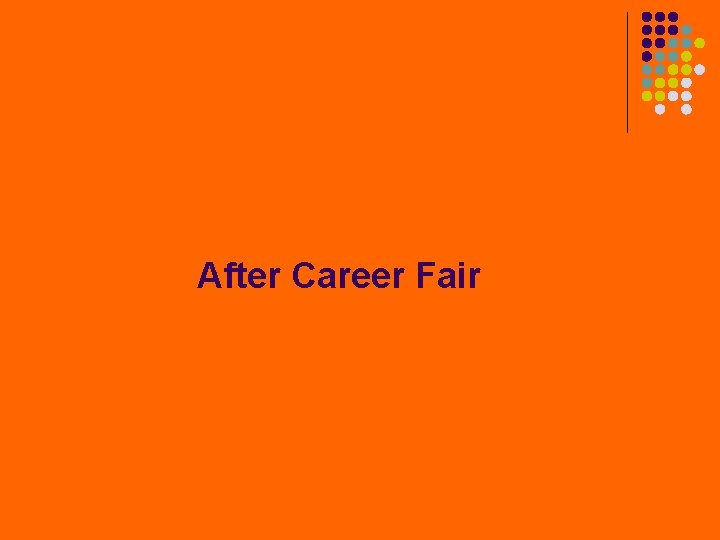 After Career Fair 