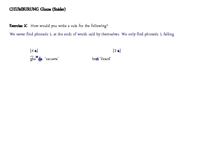 CHUMBURUNG Ghana (Snider) Exercise 2ː How would you write a rule for the following?