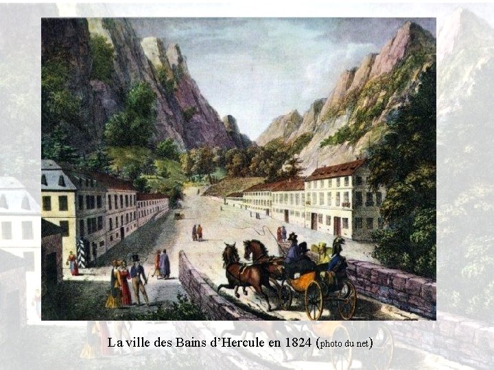 La ville des Bains d’Hercule en 1824 (photo du net) 