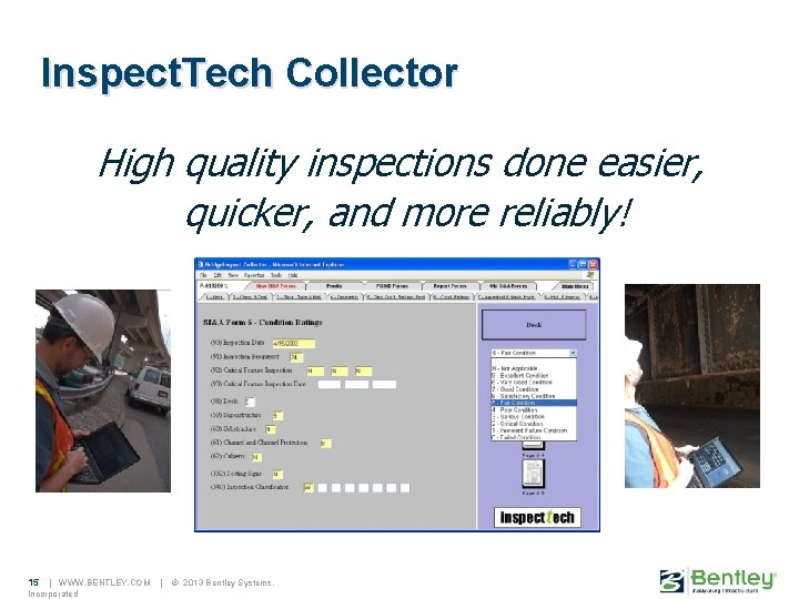 Inspect. Tech Collector High quality inspections done easier, quicker, and more reliably! 15 |